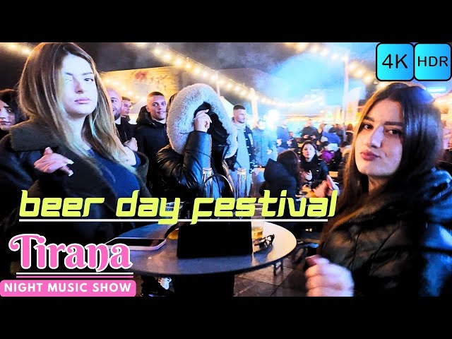 Tiranë 2024 Beer Day Festival & Live Music Performance  🇦🇱 in 4K HDR  | 4K Albania Tour 60fps