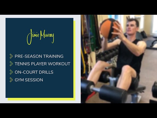 Preseason Training for Tennis players | Tennis Workouts | Tennis Fitness | Jamie Murray