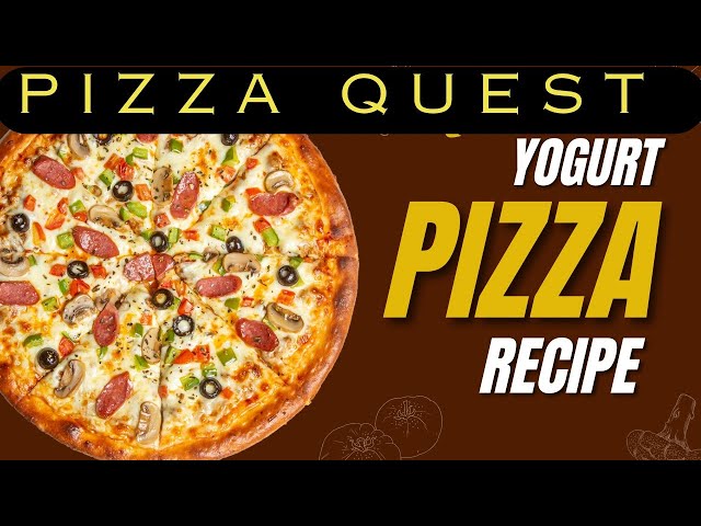 Pizza Quest Yogurt Pizza Recipe