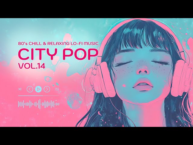 80's CITY POP Vol.14  [playlist] | Chill & Relaxing Lo-Fi Music |  Nostalgic vibes BGM