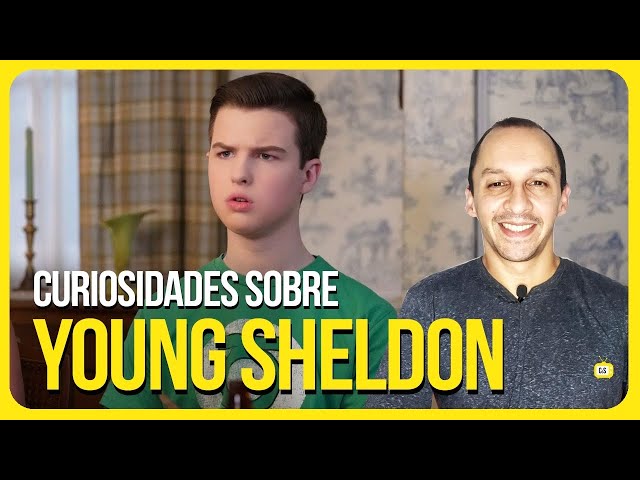 CURIOSIDADES SOBRE YOUNG SHELDON