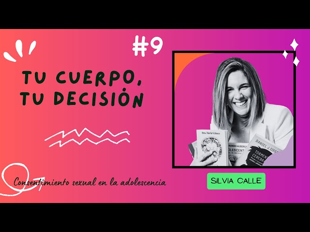 Tu Cuerpo, tu Decisión, con Silvia Calle