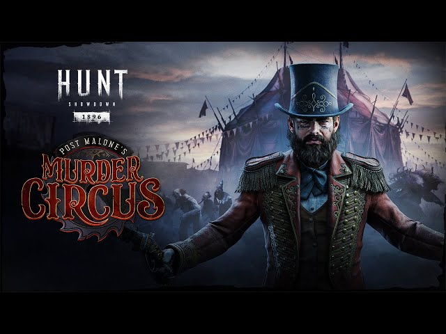 Post Malone's Murder Circus Trailer | #HuntPartner | Hunt: Showdown 1896