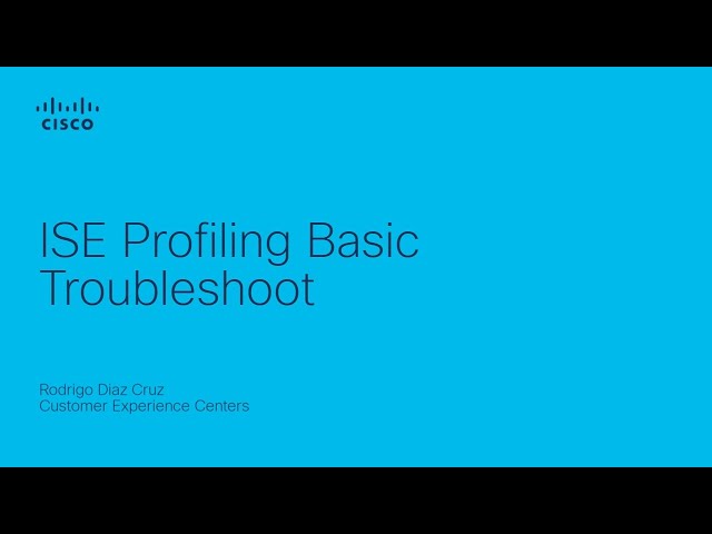 ISE Profiling Basic Troubleshoot