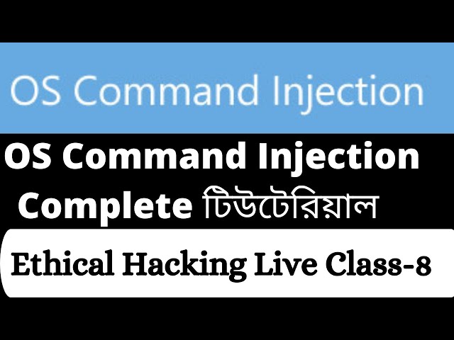 Ethical Hacking Live Class 8:OS Command Injection  Vulnerabilities || Web Penetration Testing