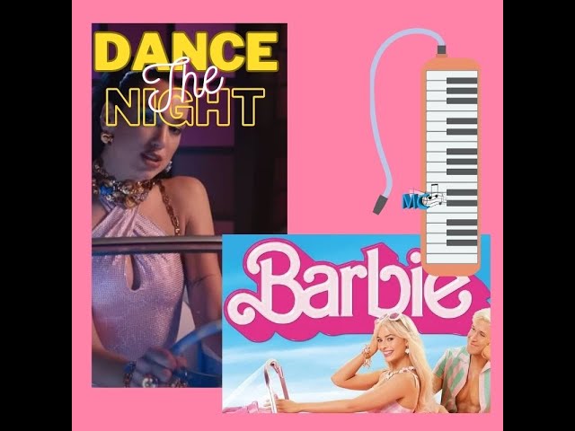 BARBIE DANCE THE NIGHT MELODICA - DUA LIPA