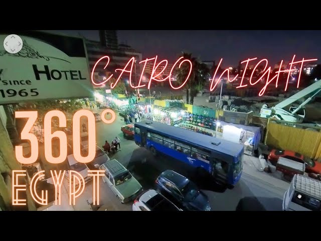 🌐360 EGYPT 🇪🇬: Downtown Cairo Street filmed from Hotel's Balcony by Night