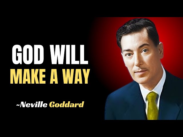 Neville Goddard | "Trust in Divine Timing: How God Will Make a Way for You"