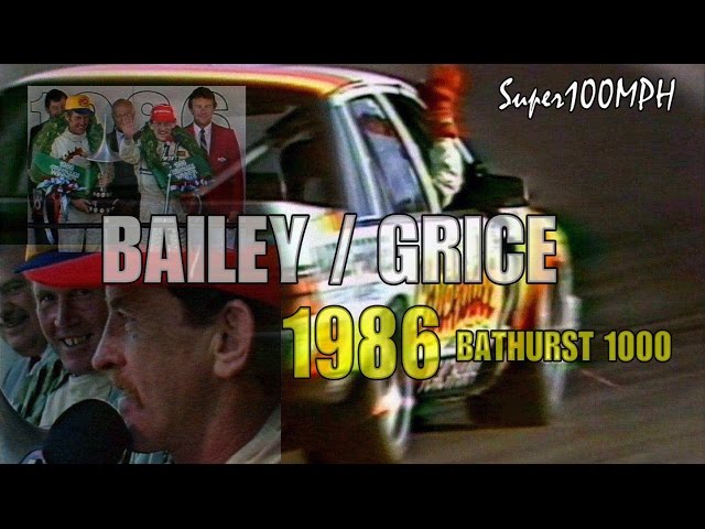 BAILEY/GRICE 1986 BATHURST 1000 Full Highlights