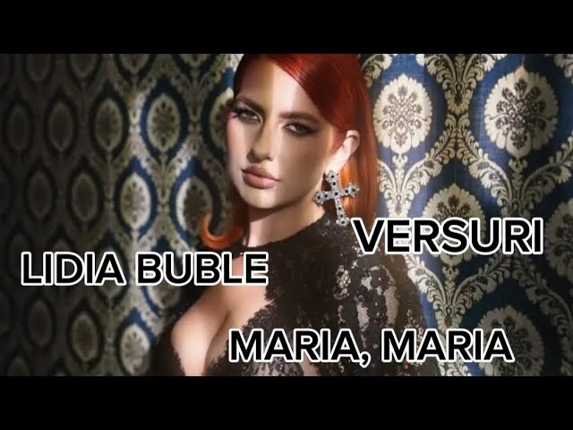 LIDIA BUBLE - MARIA, MARIA (VERSURI/LYRICS)