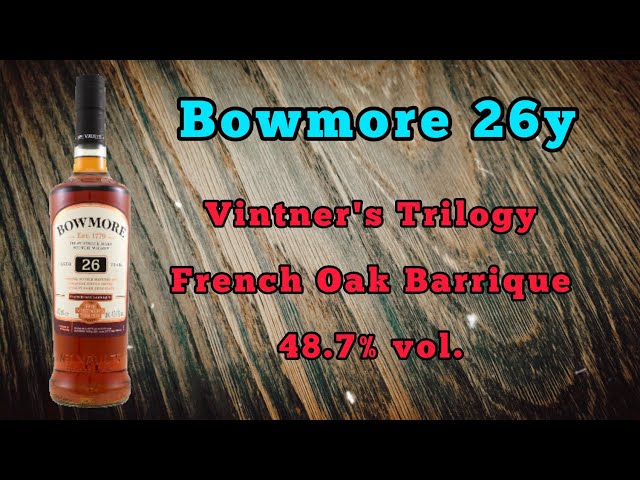 #135. Bowmore 26y - Vintner's Trilogy - 48.7%vol.