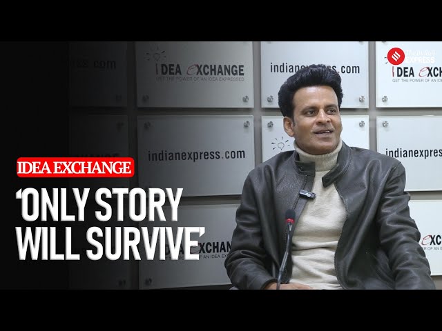 Manoj Bajpayee Interview: 'One Thing That Will Always Survive Is The Story’ | Idea Exchange