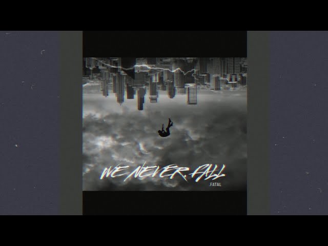 We Never Fall - Fatal | Visualiser | Remastered | Hip Hop | 2023