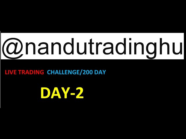 Intraday live trading Challenge 200 Day [ day-2]( 27k loss)