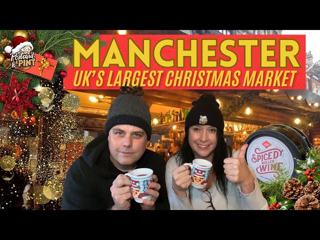 The UK's Largest Christmas Market - Manchester Christmas Market Guide