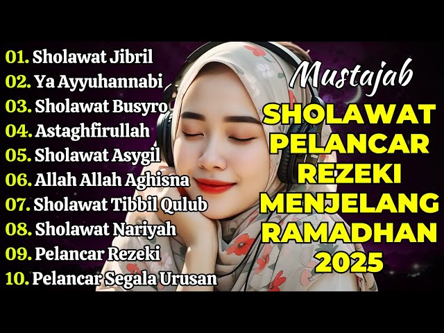 SHOLAWAT TERBARU 2025 | SHOLAWAT NABI PENARIK REJEKI | Sholawat Jibril, Sholawat Busyro, Nariyah