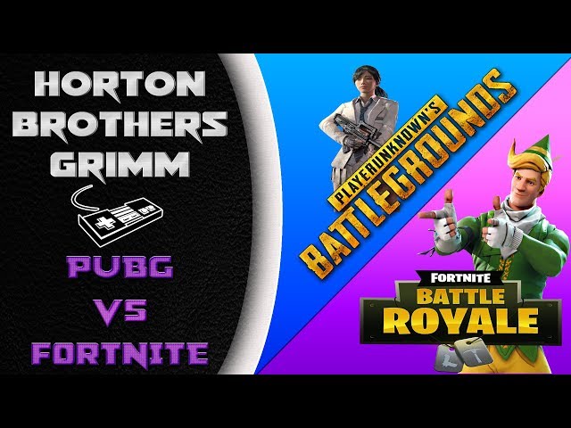 Horton Brothers Grimm - A Videogame Podcast - Episode 1 Segment - PUBG vs Fortnite