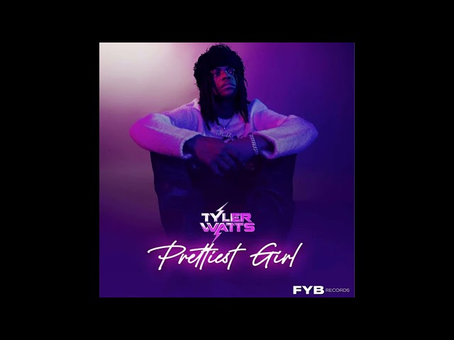 Tyler Watts - "Prettiest Girl" (Produced by XL Eagle)