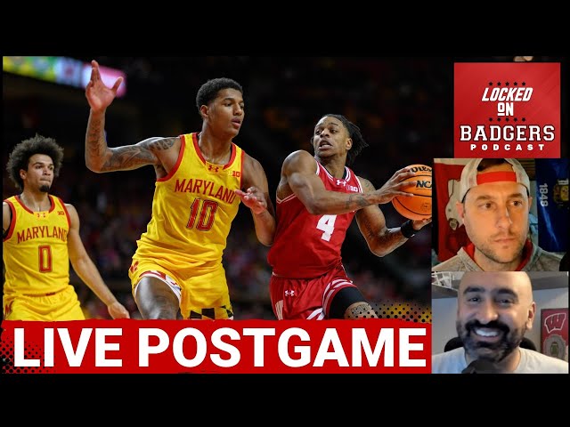 Wisconsin Badgers and Maryland Terrapins basketball live post-game reaction!