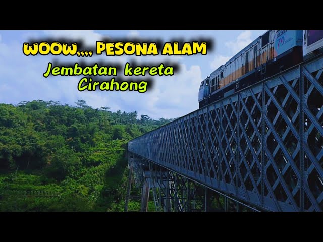 🍂Penampakan dan pesona jembatan kereta CIRAHONG