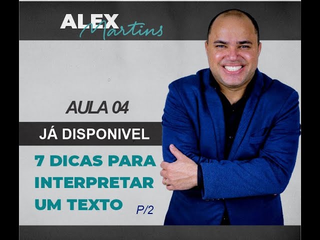 Aula 4 - 7 Dicas Para Interpetrar Um Texto / P2