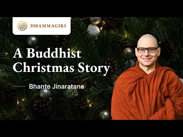 A Buddhist Christmas Story by Bhante Jinaratana | Buddhism and X-Mas | A Christmas Charol