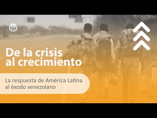 Webinar - De la crisis al crecimiento: La respuesta de América Latina al éxodo venezolano