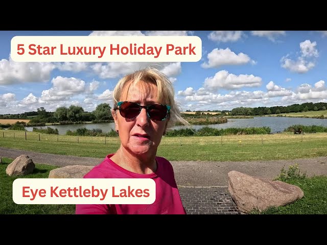 5* Holiday park Eye Kettleby Lakes