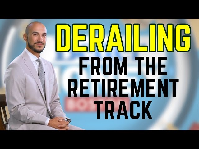 Derailing From the Retirement Track