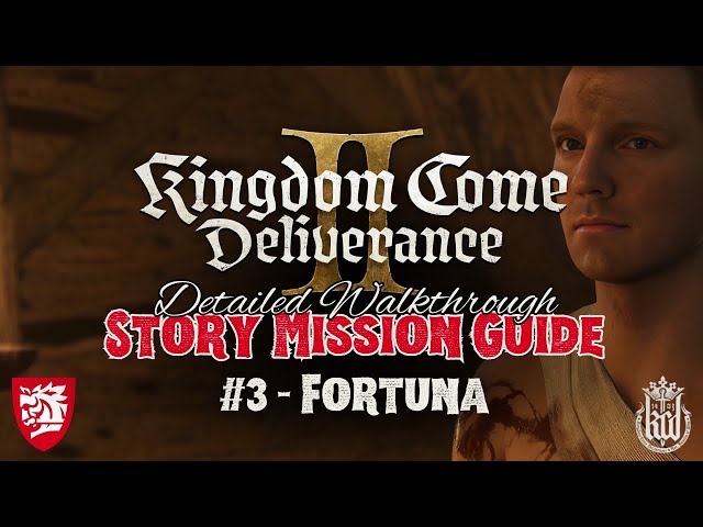 FORTUNA - Kingdom Come: Deliverance II - Story Mission Guide & Walkthrough (Cinematics)