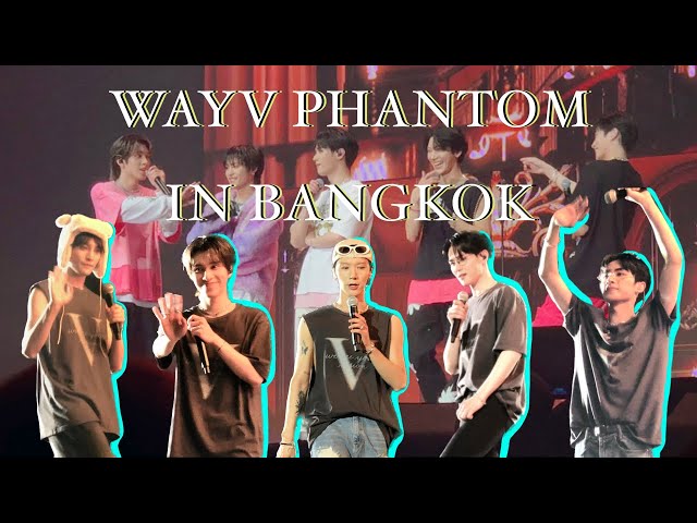 [FULL FANCAM] 2023 WayV Fanmeeting Tour [Phantom] in BANGKOK DAY 1