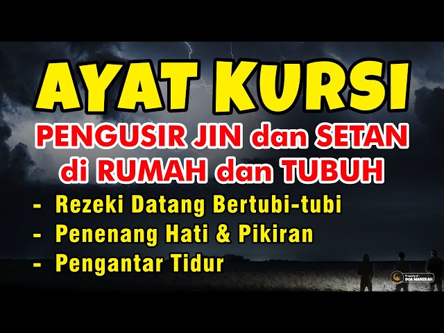 Ayat Kursi Pembuka Rezeki Pengusir Jin & Setan Perlindungan dan Keutamaan dalam Hidup - MALAM SABTU