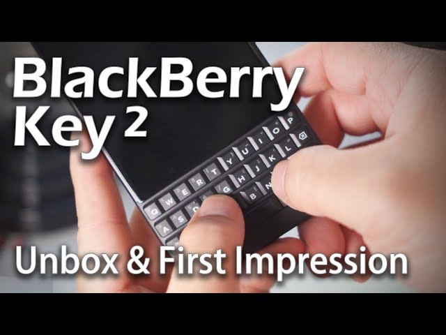 BlackBerry Key2 unbox First impression (English version)