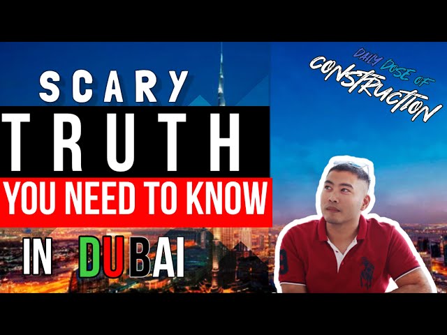 Scary Things you need to know before working in Dubai | Daily Dose of Construction