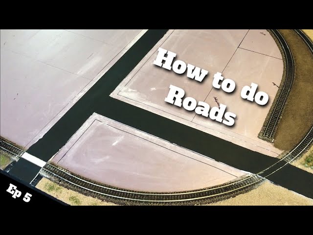 Building HO Train Layout - Ep 5 - How to Make Roads!