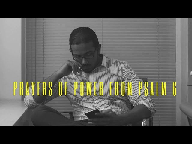 PRAYERS OF POWER FROM PSALM 6 WITH EVANGELIST GABRIEL FERNANDES