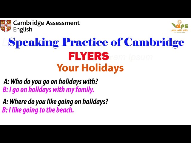 Speaking Practice - FLYERS - Your Holidays