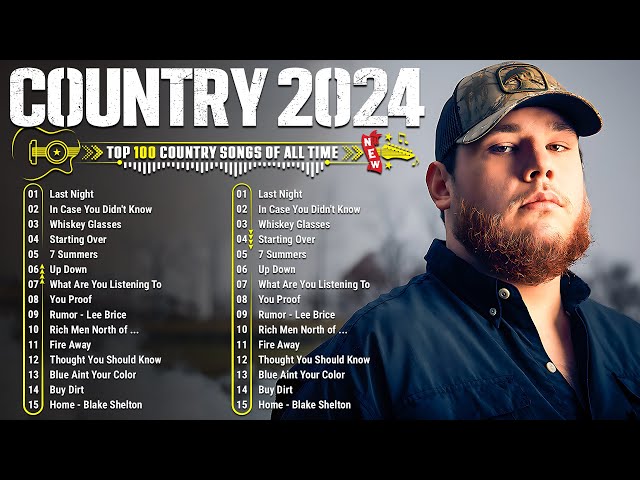 Top Country Songs 2024 - Luke Combs, Chris Stapleton, Brett Young, Morgan Wallen, Kane Brown