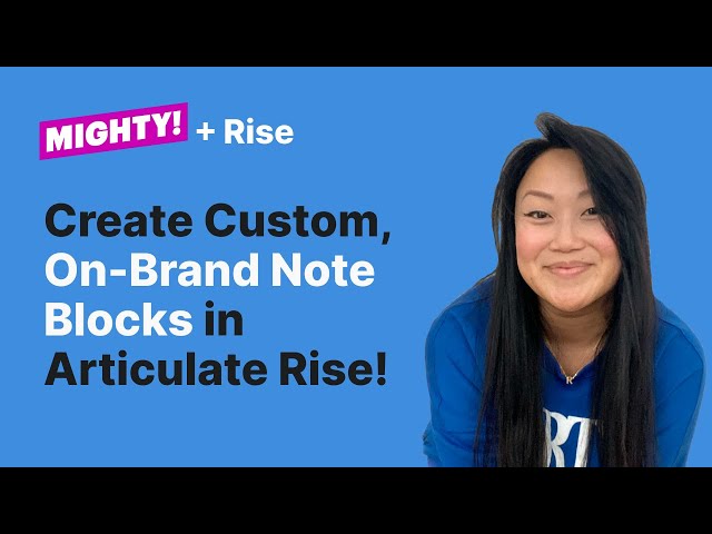 Articulate Rise Note Block Tips and Tricks: Create Custom, On-Brand Note Blocks in Articulate Rise!