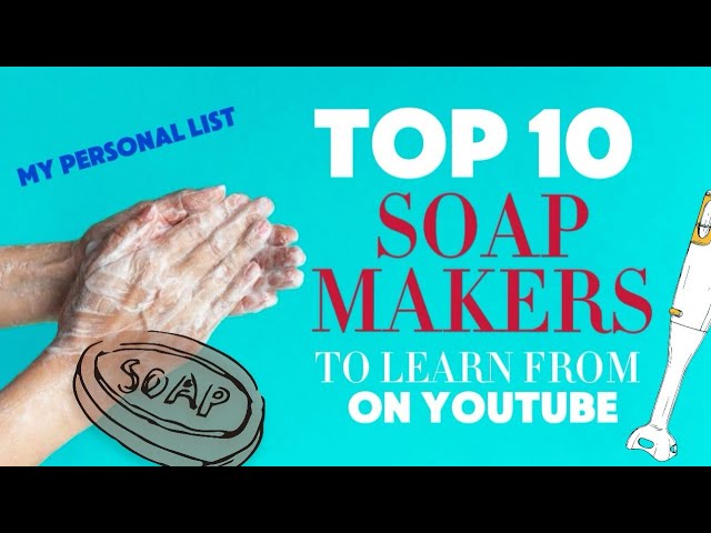 Top 10 Soap Making Channels EVERY Beginner Should Follow