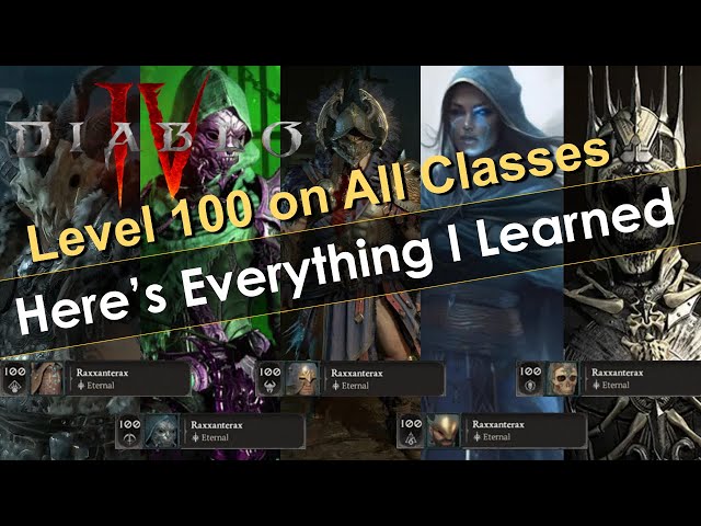 DING! Level 100 On ALL Classes in Diablo 4 - Here's What You Need to Know!