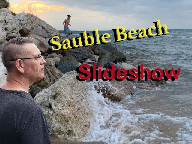 Sauble Beach Ontario Slideshow - [Season 1 - Ep. 1]