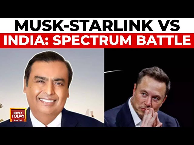 Musk-Starlink vs India Telecos: Battle Over Spectrum Allocation | India Today News