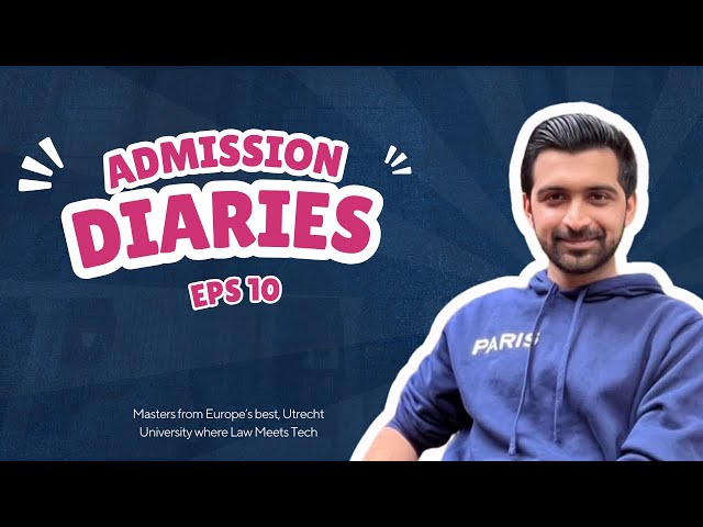 Admission Diaries - Episode 10: Insights from the Europe's Best, Utrecht University, Law & Tech