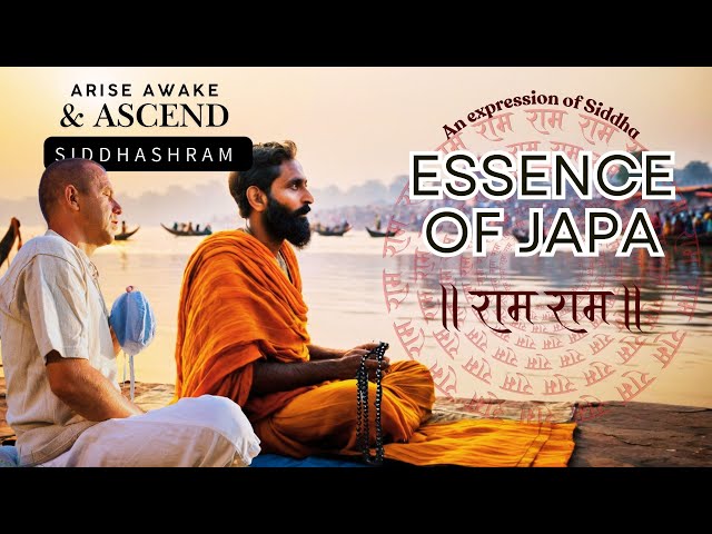 Essence Of Japa | Ram Naam | Arise Awakening & Ascend | SIDDHASHRAM