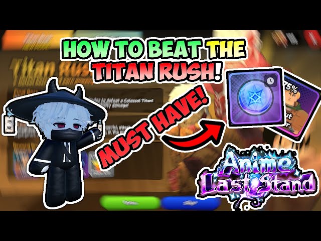 How To Beat The *NEW* TITAN RUSH In Anime Last Stand!