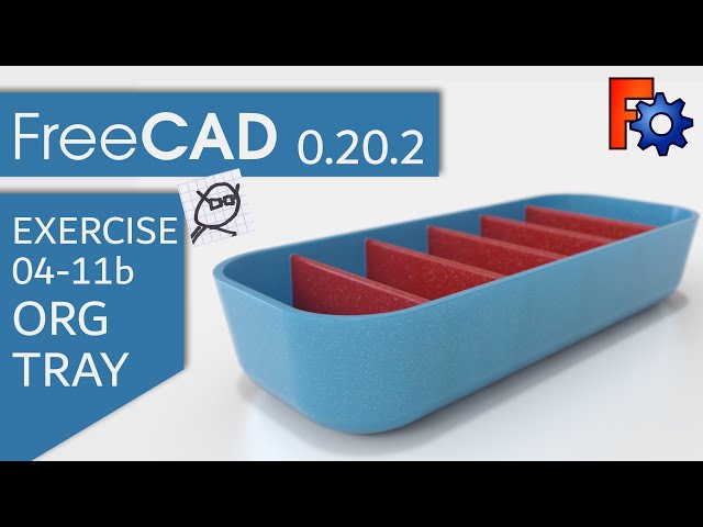 FreeCAD 0.20.2 Tutorial - ORG TRAY by Too Tall Toby (Intermediate Exercise)