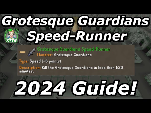 Grotesque Guardians Speed Runner Guide 2024! Grand Master Combat Achievement! OSRS!