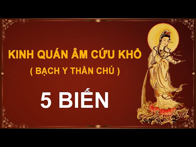 #2 KINH QUÁN ÂM CỨU KHỔ - 5 BIẾN - có chữ, giọng Nữ –“ĐỌC KINH NÀY CÓ THỂ CỨU VỚT TRĂM NGÀN KHỔ ÁCH“