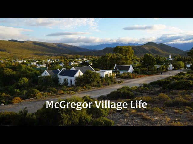 McGregor Village Life | South Africa Part II